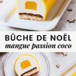B&ucirc;che entremets mangue passion coco